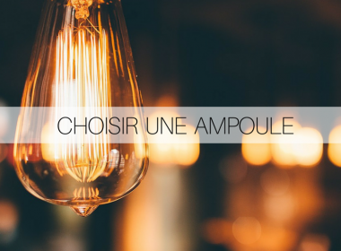 Comment choisir les nouvelles ampoules disponibles sur le marché?